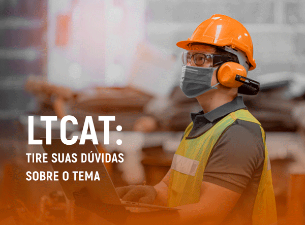 O que é o LTCAT?